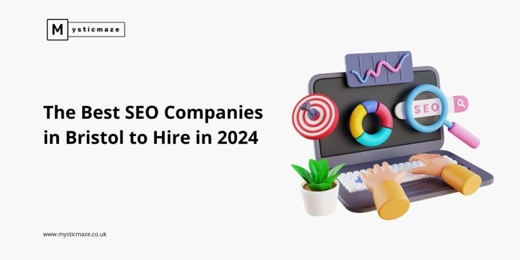 The Best SEO Companies in Bristol to Hire in 2024
