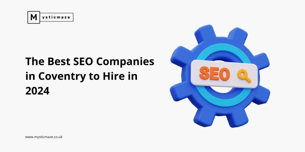 The Best SEO Companies in Coventry to Hire in 2024