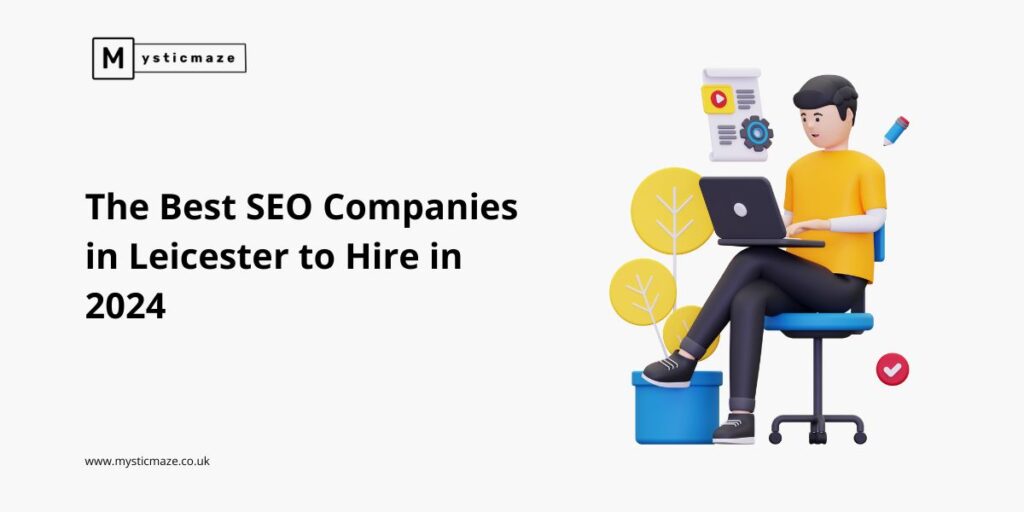 The Best SEO Companies in Leicester to Hire in 2024