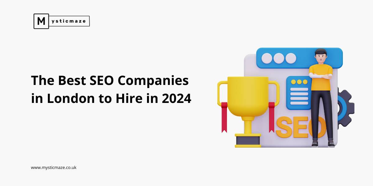The Best SEO Companies in London to Hire in 2024